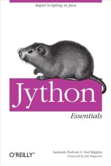 Jython Essentials : Rapid Scripting in Java