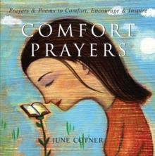 Comfort Prayers : Prayers & Poems to Comfort, Encourage, & Inspire