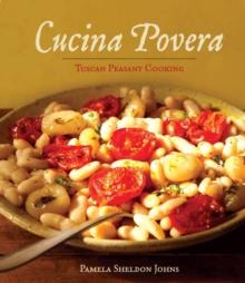 Cucina Povera : Tuscan Peasant Cooking