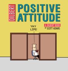 Positive Attitude : A Dilbert Collection