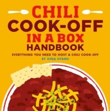 Chili Cook-off in a Box Handbook : Everything You Need to Host a Chili Cook-off