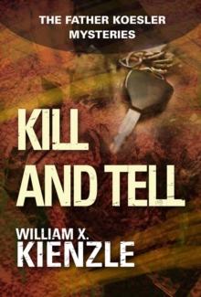 Kill and Tell : The Father Koesler Mysteries: Book 6