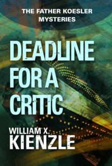 Deadline for a Critic : The Father Koesler Mysteries: Book 9