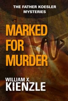 Marked for Murder : The Father Koesler Mysteries: Book 10