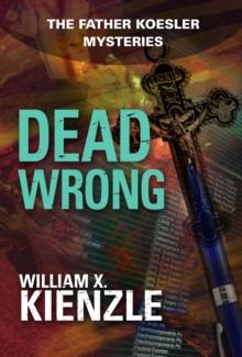 Dead Wrong : The Father Koesler Mysteries: Book 15