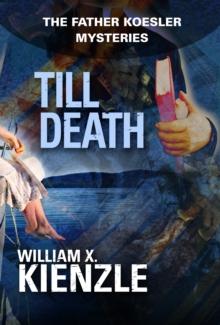 Till Death : The Father Koesler Mysteries: Book 22