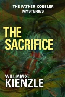 The Sacrifice : The Father Koesler Mysteries: Book 23