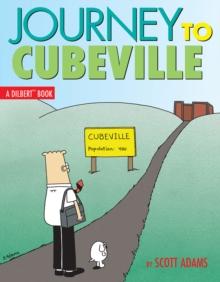 Journey to Cubeville : A Dilbert Book