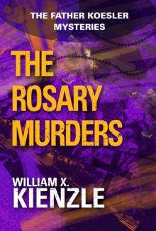 The Rosary Murders : The Father Koesler Mysteries: Book 1