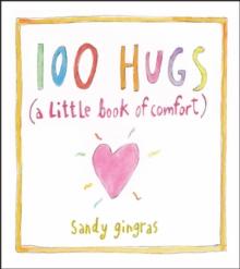 100 Hugs : A Little Book of Comfort