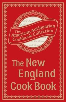 The New England Cook Book : Or, Young Housekeeper's Guide