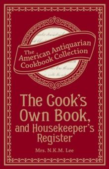 The Cook's Own Book, and Housekeeper's Register