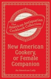 New American Cookery, or Female Companion