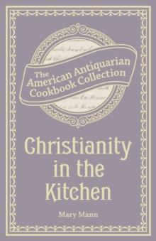 Christianity in the Kitchen : A Physiological Cook Book