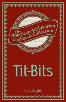 Tit-Bits : How to Prepare a Nice Dish at a Moderate Expense