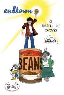 Endtown: A Fistful of Beans