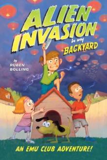 Alien Invasion in My Backyard : An EMU Club Adventure