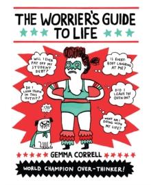 The Worrier's Guide to Life