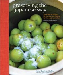 Preserving the Japanese Way : Traditions of Salting, Fermenting, and Pickling for the Modern Kitchen