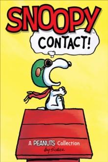 Snoopy: Contact! : A PEANUTS Collection