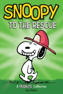 Snoopy to the Rescue : A PEANUTS Collection