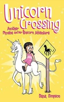 Unicorn Crossing : Another Phoebe and Her Unicorn Adventure