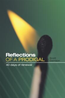 Reflections of a Prodigal : 40 Days of Renewal