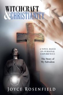 Witchcraft & Christianity : The Story of My Salvation