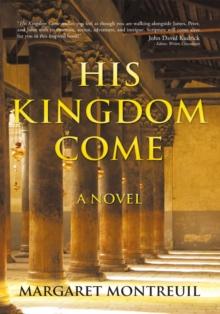 His Kingdom Come : A Novel