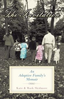 The Invitation : An Adoptive Family's Memoir