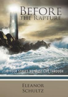 Before the Rapture : The Four Stages We Must Live Through