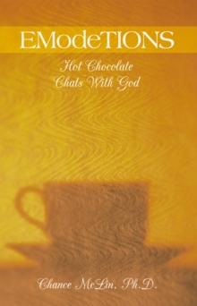 Emodetions : Hot Chocolate Chats with God