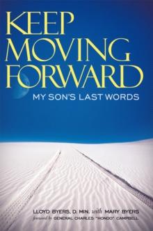 Keep Moving Forward : My Son's Last Words