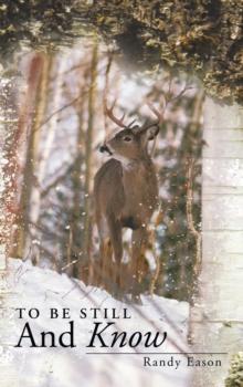 To Be Still and Know : Back Roads and Bridges Volume 3