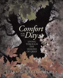 Comfort for the Day : Living Through the Seasons of Grief