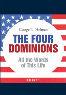 The Four Dominions : All the Words of This Life