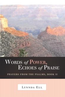 Words of Power, Echoes of Praise : Prayers from the Psalms, Book Ii