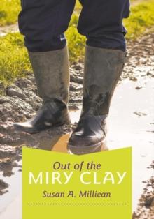 Out of the Miry Clay