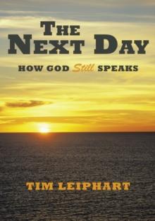 The Next Day : How God Still Speaks