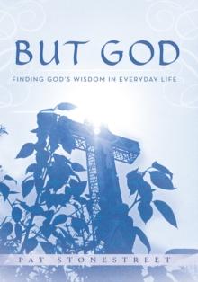 But God : Finding God'S Wisdom in Everyday Life