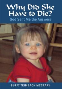 Why Did She Have to Die? : God Sent Me the Answers