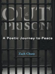 Out of My Prison : A Poetic Journey to Peace