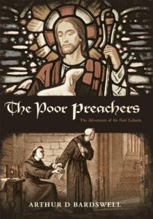 The Poor Preachers : The Adventures of the First Lollards