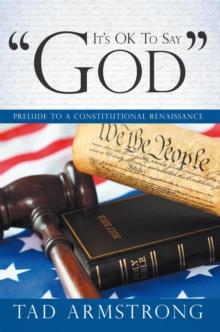 It's Ok to Say "God" : Prelude to a Constitutional Renaissance