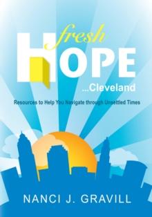 Fresh Hope ... Cleveland : Resources to Help You Navigate Through Unsettled Times