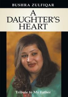 A Daughter's Heart : Tribute to My Father