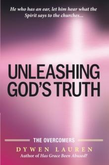 Unleashing God's Truth : The Overcomers