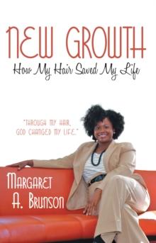 New Growth : How My Hair Saved My Life