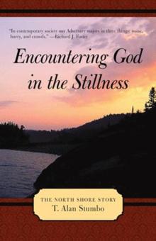 Encountering God in the Stillness : The North Shore Story