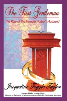 The First Gentleman : The Role of the Female Pastor's Husband